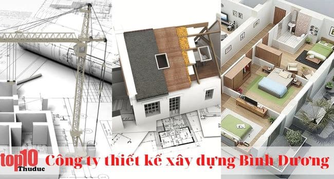 Top 15  công ty thiết kế xây dựng Bình Dương uy tín, tốt nhất