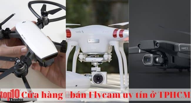 Top 15 cửa hàng bán Flycam ở TPHCM chất lượng tốt nhất