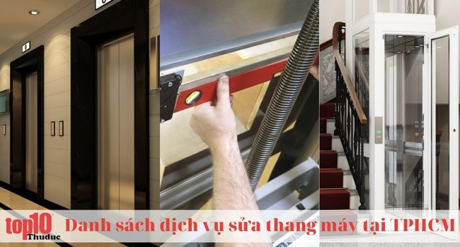 Top 10 dịch vụ sửa chữa thang máy tại TPHCM chuyên nghiệp, uy tín