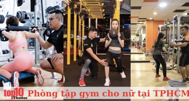 Các phòng tập gym cho nữ tại TPHCM giá rẻ, nổi tiếng