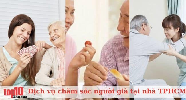 Top 15 dịch vụ chăm sóc người già tại nhà TPHCM uy tín và tận tình