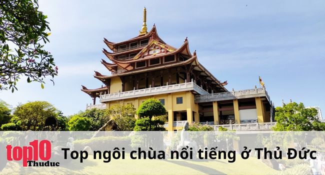 Top 7 ngôi chùa nổi tiếng ở thủ đức mà bạn nên viếng thăm
