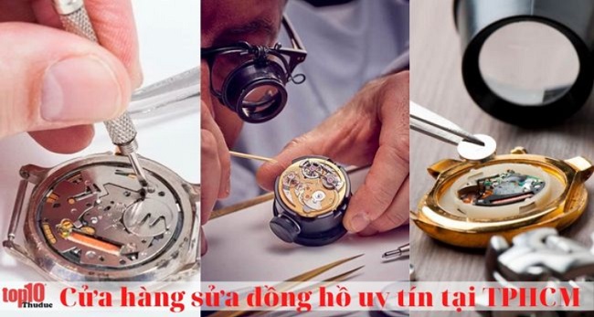 Top 8 địa chỉ sửa chữa đồng hồ giá rẻ tại TPHCM chuyên nghiệp, uy tín