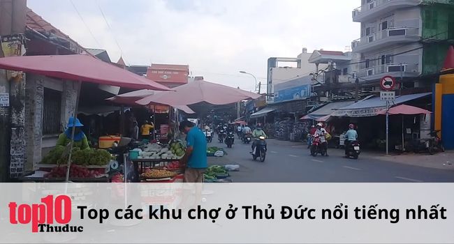 Các khu chợ lớn ở Thủ Đức | Nguồn: Chợ Tăng Nhơn Phú A