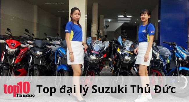 Các đại lý xe suzuki ở Thủ Đức | Nguồn: Hùng Sơn