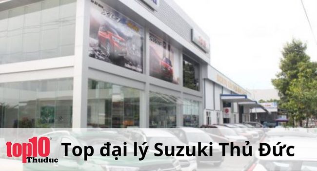 Các cửa hàng suzuki ở Thủ Đức | Nguồn: Suzuki Thủ Đức