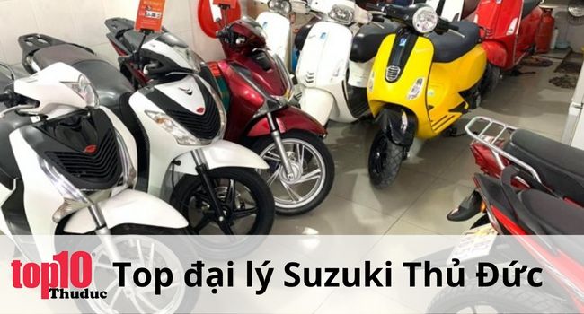 Các cửa hàng suzuki tại Thủ Đức | Nguồn: Thành Nhựt