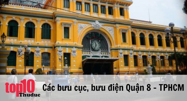 Danh sách các bưu cục, bưu điện Quận 8 – TPHCM