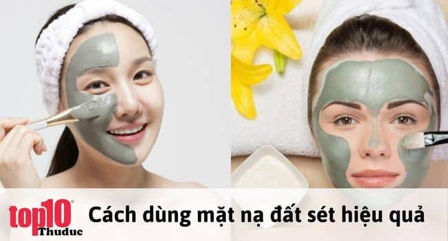 Hướng dẫn cách dùng mặt nạ đất sét hiệu quả cho da