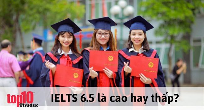 Xét tốt nghiệp trường Đại học với bằng IELTS 6.5 | Nguồn: Xét tốt nghiệp Đại học