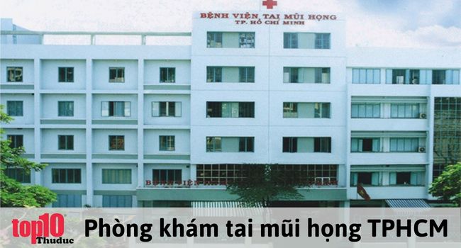 Phòng khám Tai Mũi Họng TPHCM - Bệnh viện Tai - Mũi - Họng TPHCM