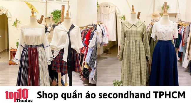 Top 10 shop quần áo Secondhand tại TPHCM chất như hàng hiệu